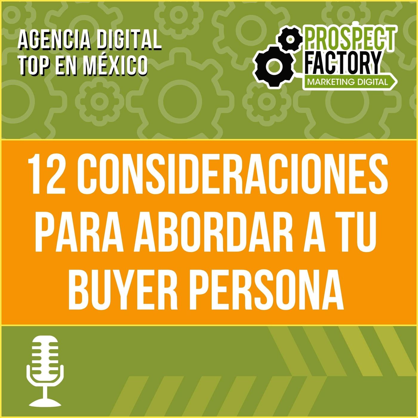 12 consideraciones para abordar a tu buyer persona | Prospect Factory episode artwork