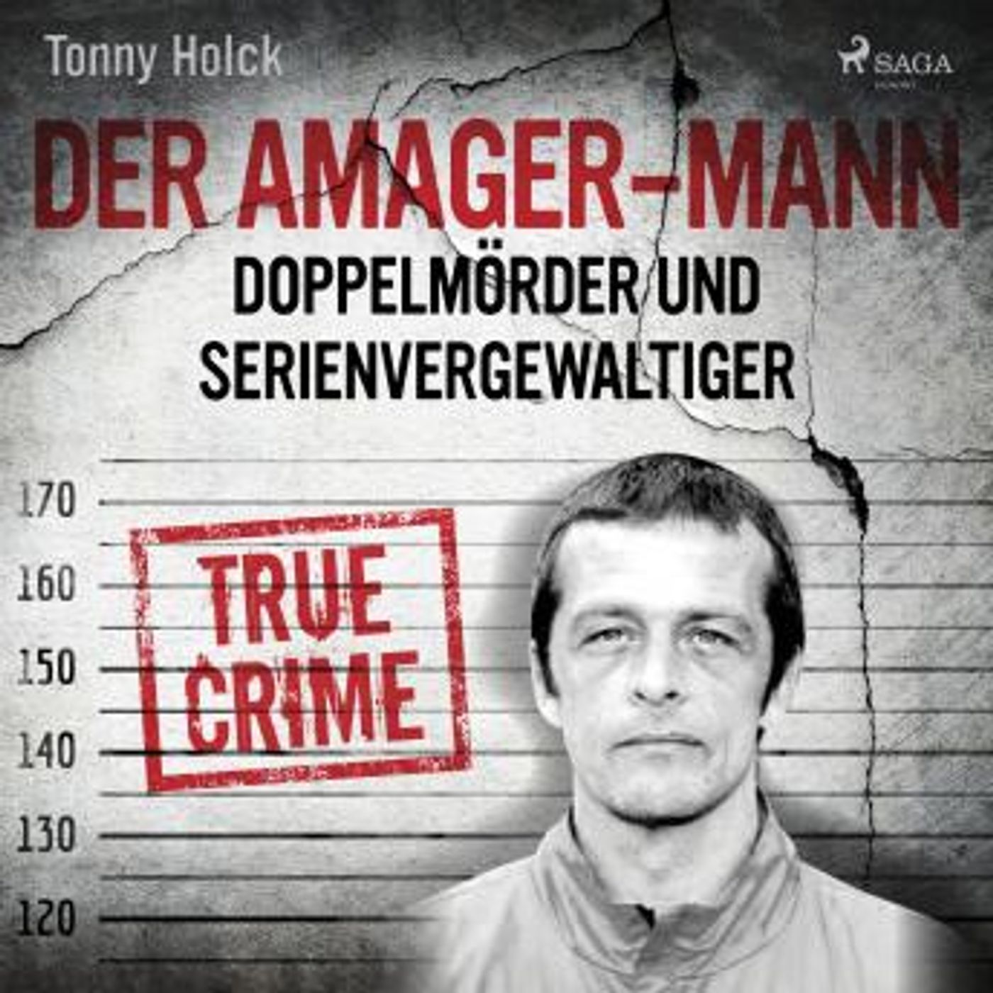 [German] - Der Amager-Mann. Doppelmörder und Serienvergewaltiger by Tonny Holk episode artwork