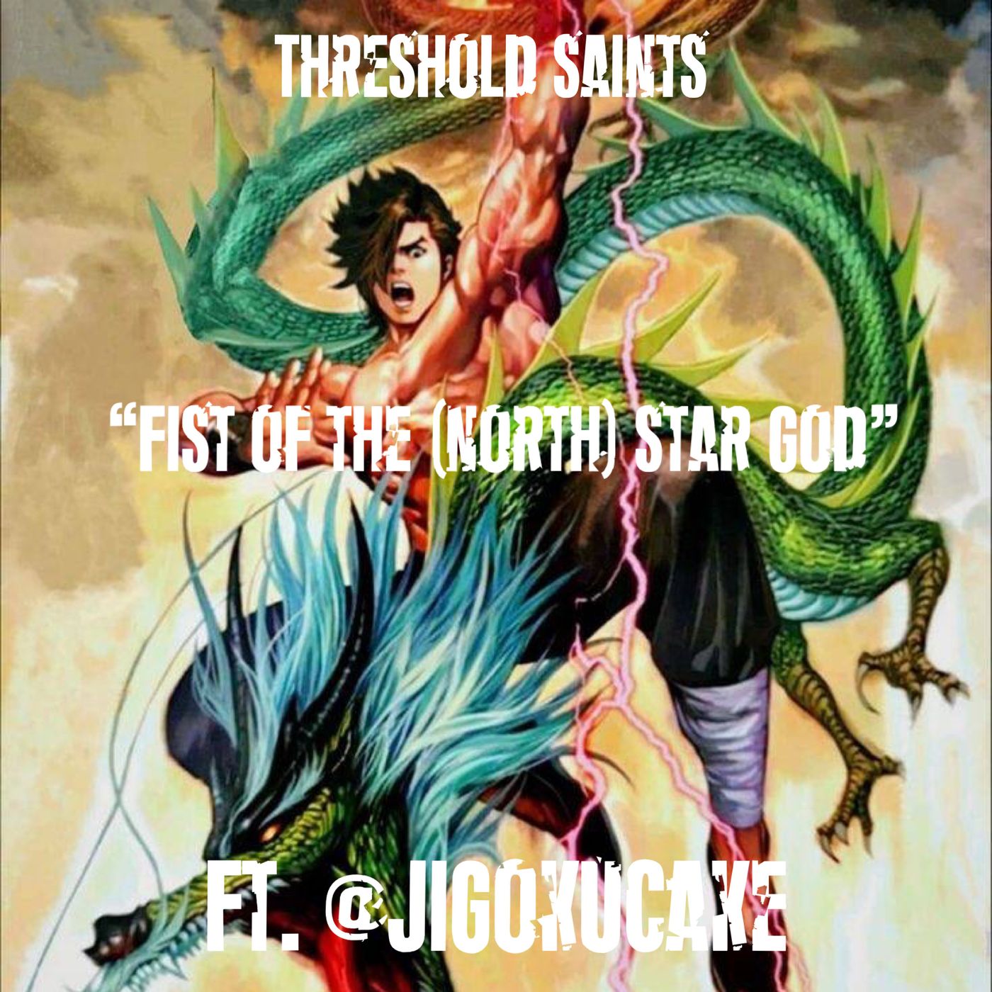 “Fist of the (North) Star God” Ft. @JigokuCake Ep. 53