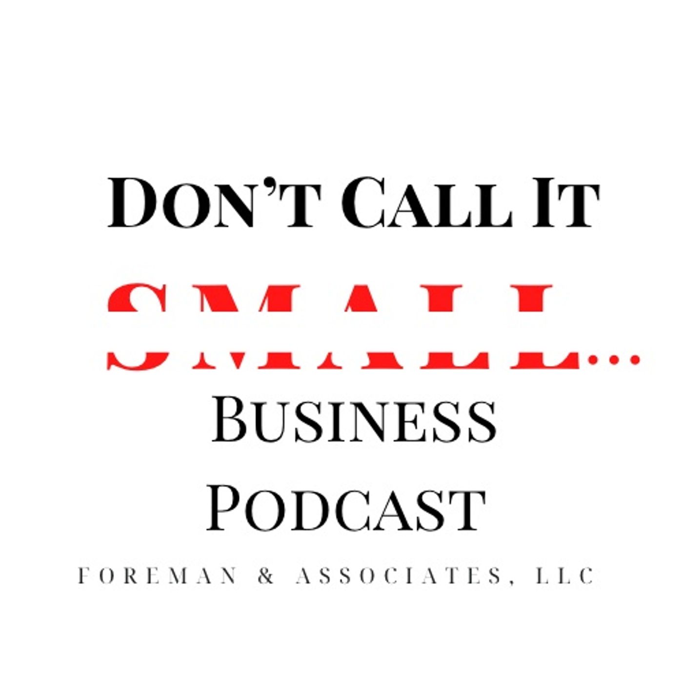 Don’t Call It Small…Business