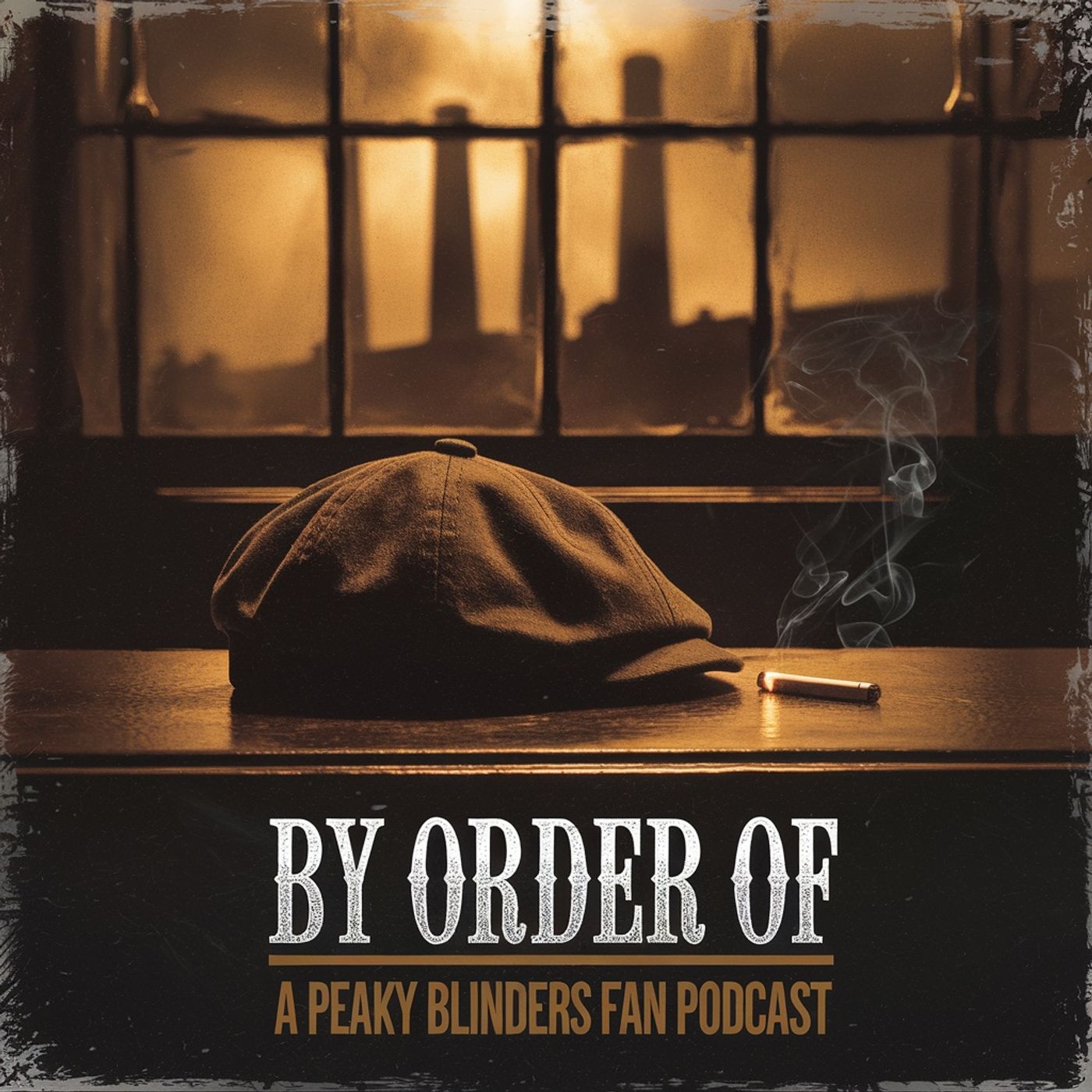 Lore & Legacy: By Order Of - A Peaky Blinders Fan Podcast