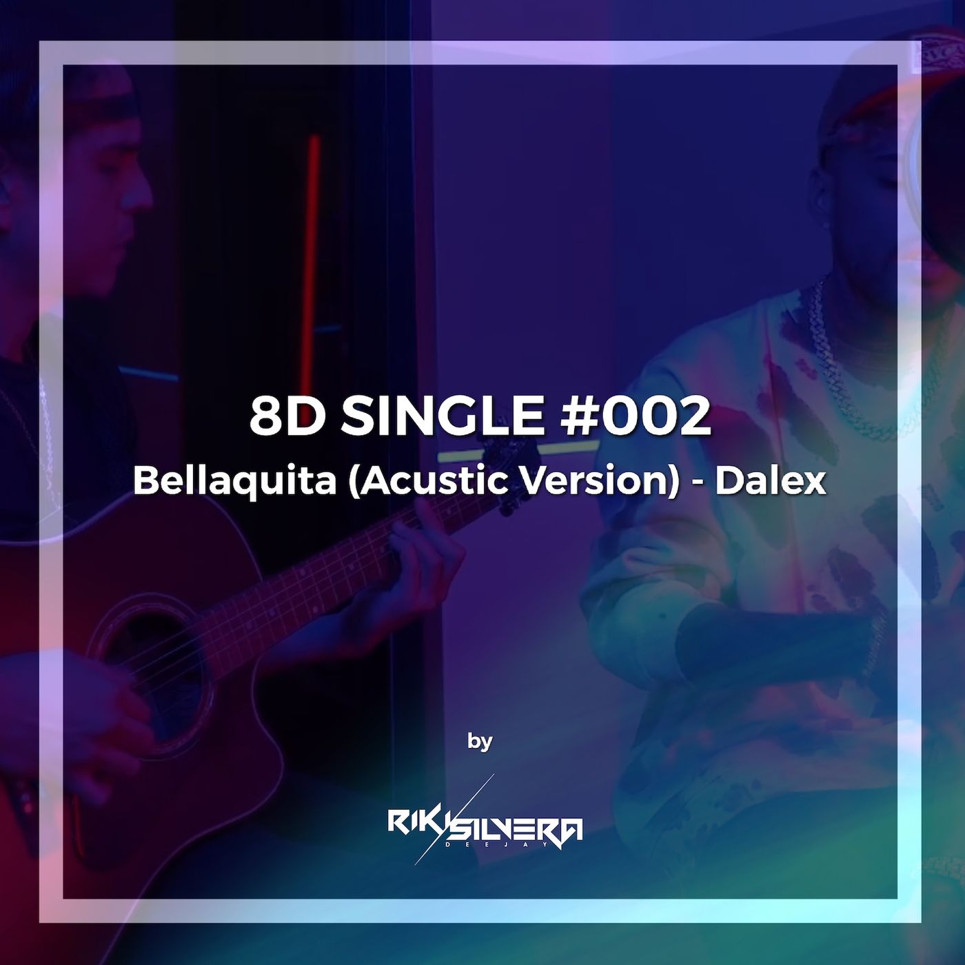 8D SINGLE #002: Bellaquita (Version Acustica) 8D SINGLE #002: Bellaquita (Version Acustica)