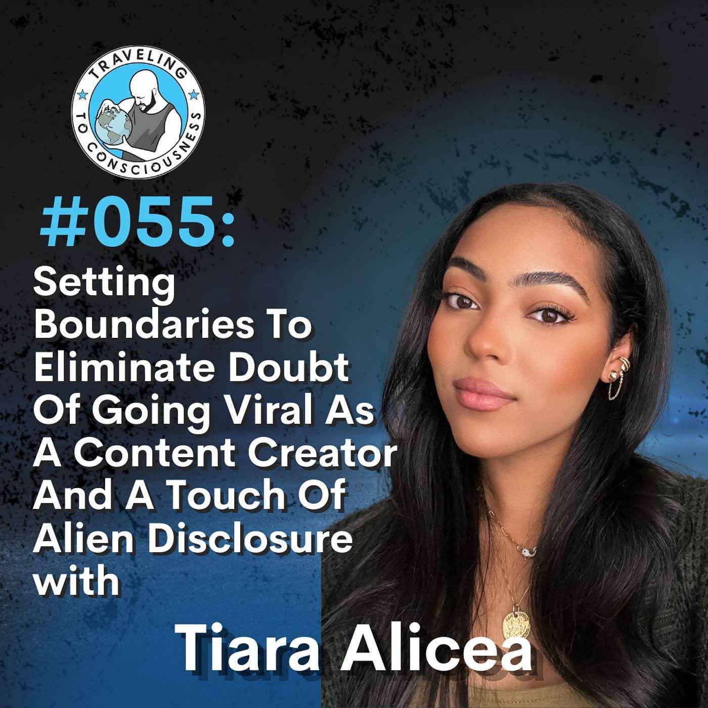 Odyssey #055: Tiara Alicea - Eliminate Doubt Of Going Viral As A Content Creator | Ep 122