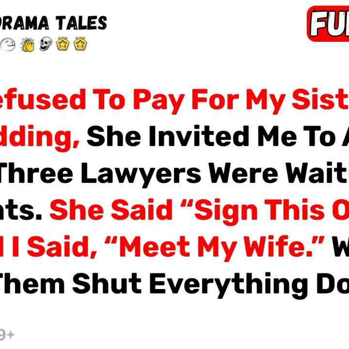 After I Refused To Pay For My Sister_s _50k Wedding_ She Invited Me To A... - Best Reddit Stories episode artwork