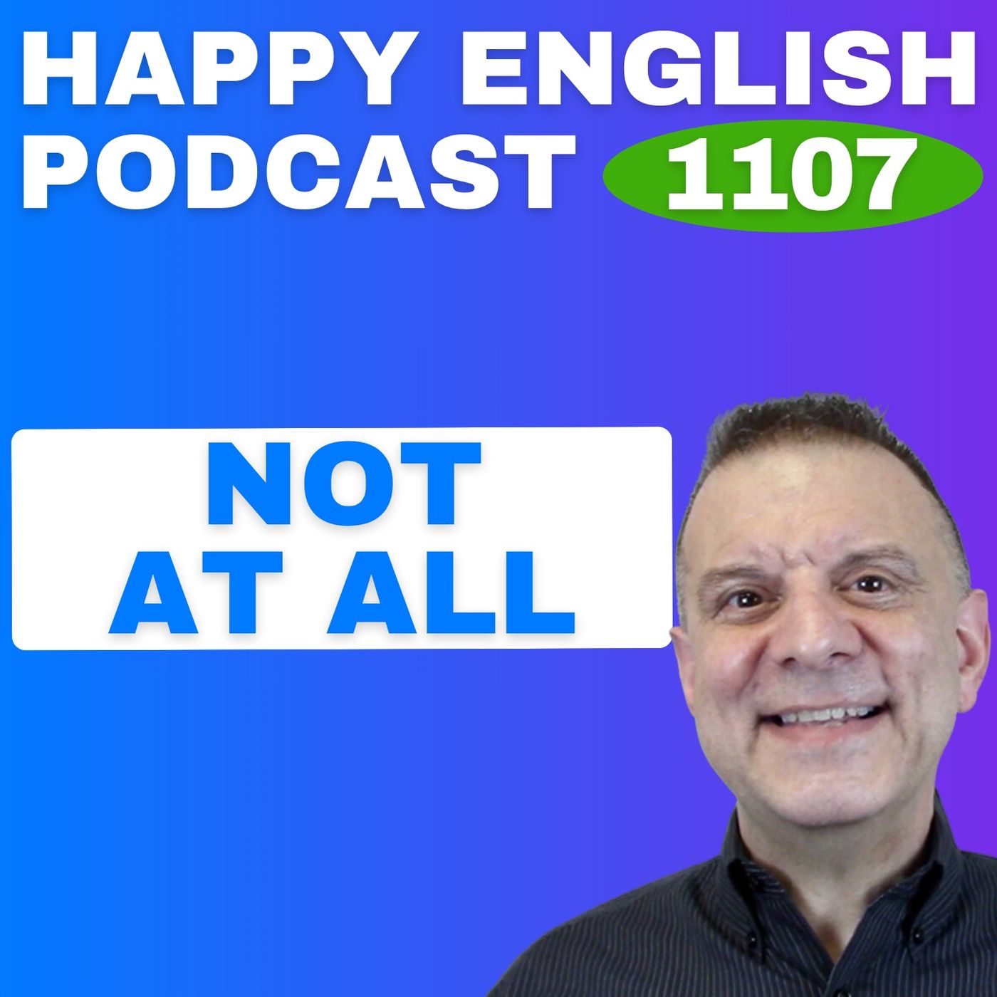 1107 - How to Use “At All” Naturally