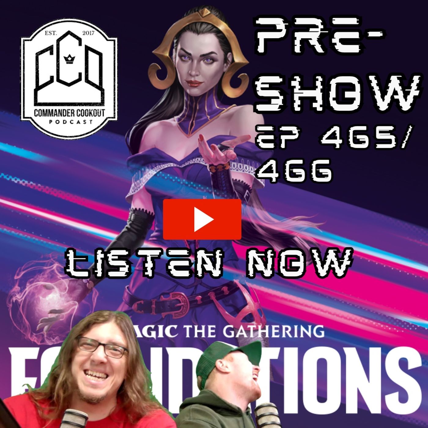 CCO Pre-Show, Ep 465/466 - MTG Foundations is Going to be Fun