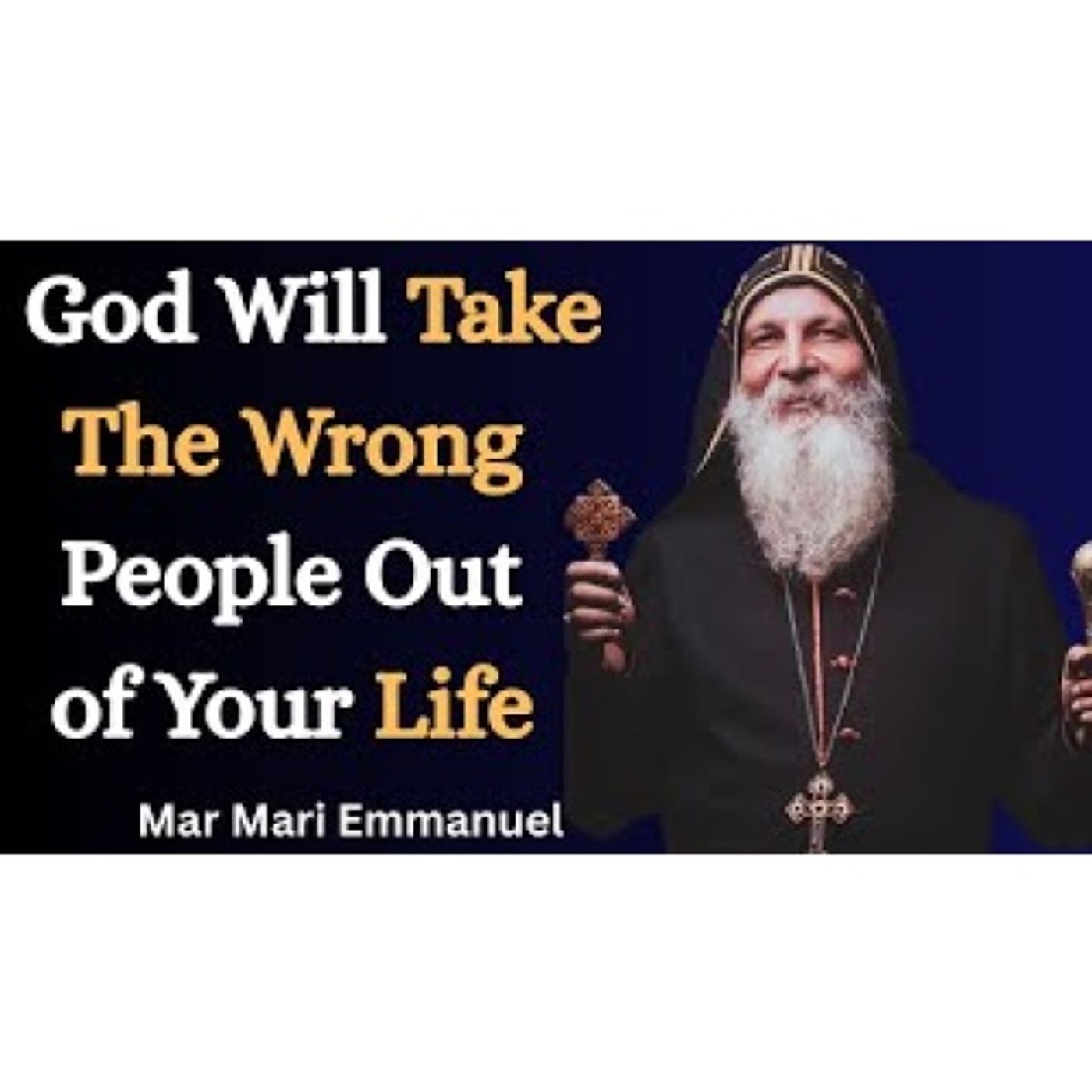 God Will Remove Toxic People From Your Life at the Right Time | Bishop Mar Mari Emmanuel