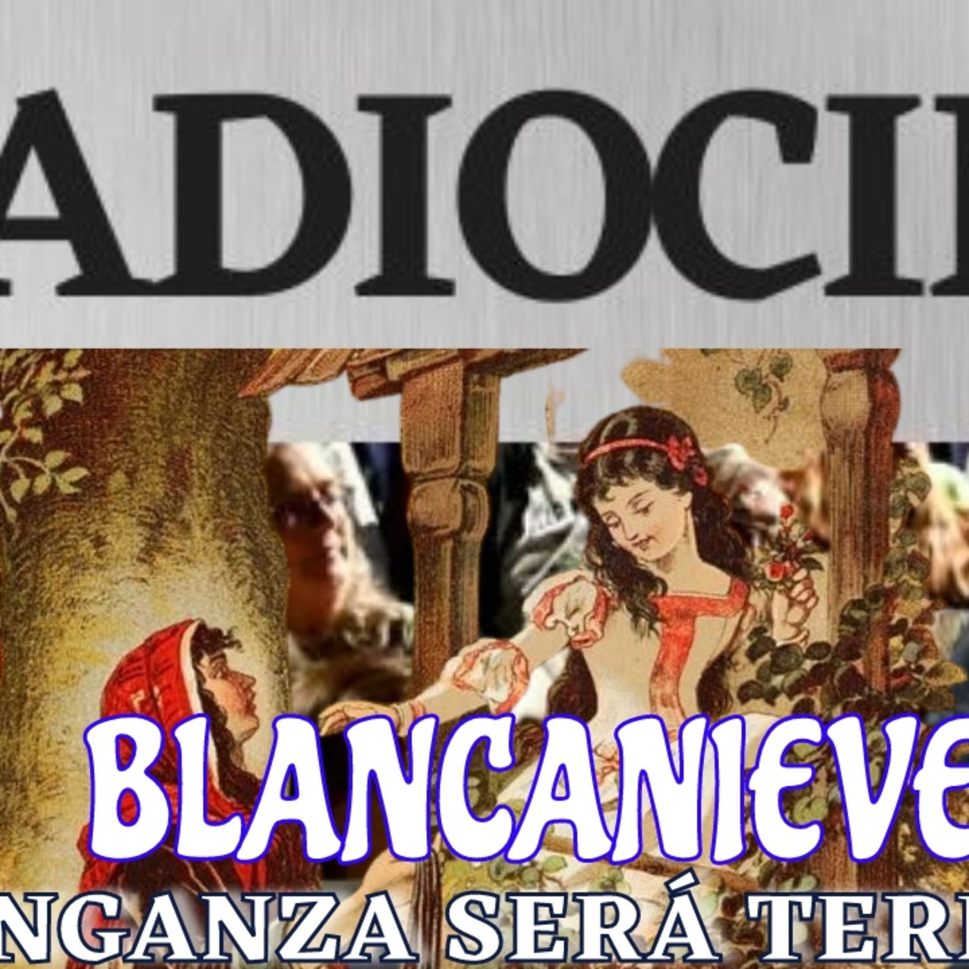 INCREÍBLE HUMOR DE ALEJANDRO DOLINA: RADIOCINE "BLANCANIEVES, LA LEYENDA CONTINÚA" RECUPERADO CON IA episode artwork