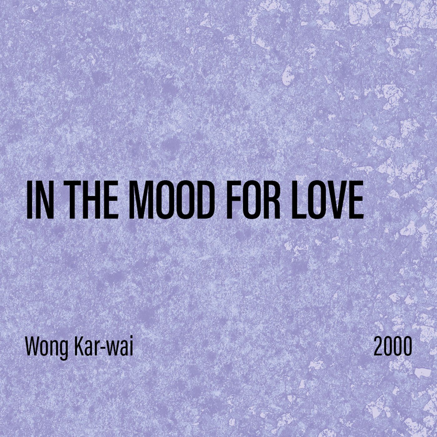 In the Mood for Love (花樣年華, Wong Kar-wai, Hong Kong/Cina, 2000) episode artwork