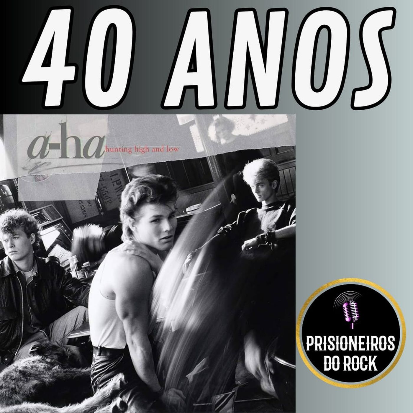 Episódio 262 - Hunting High and Low, do A-ha, 40 anos episode artwork