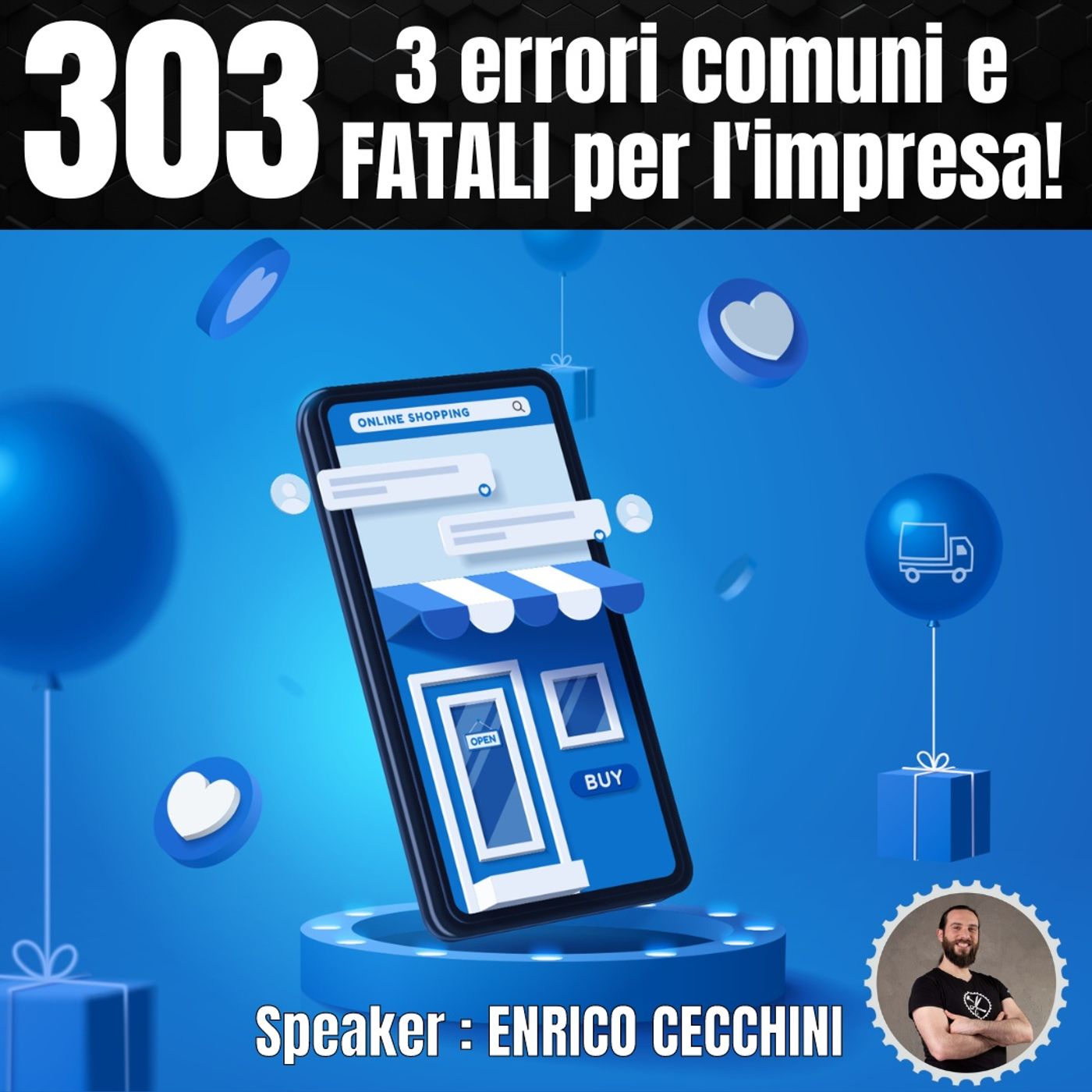 303 - 3 errori FATALI che fanno tutte le Aziende!