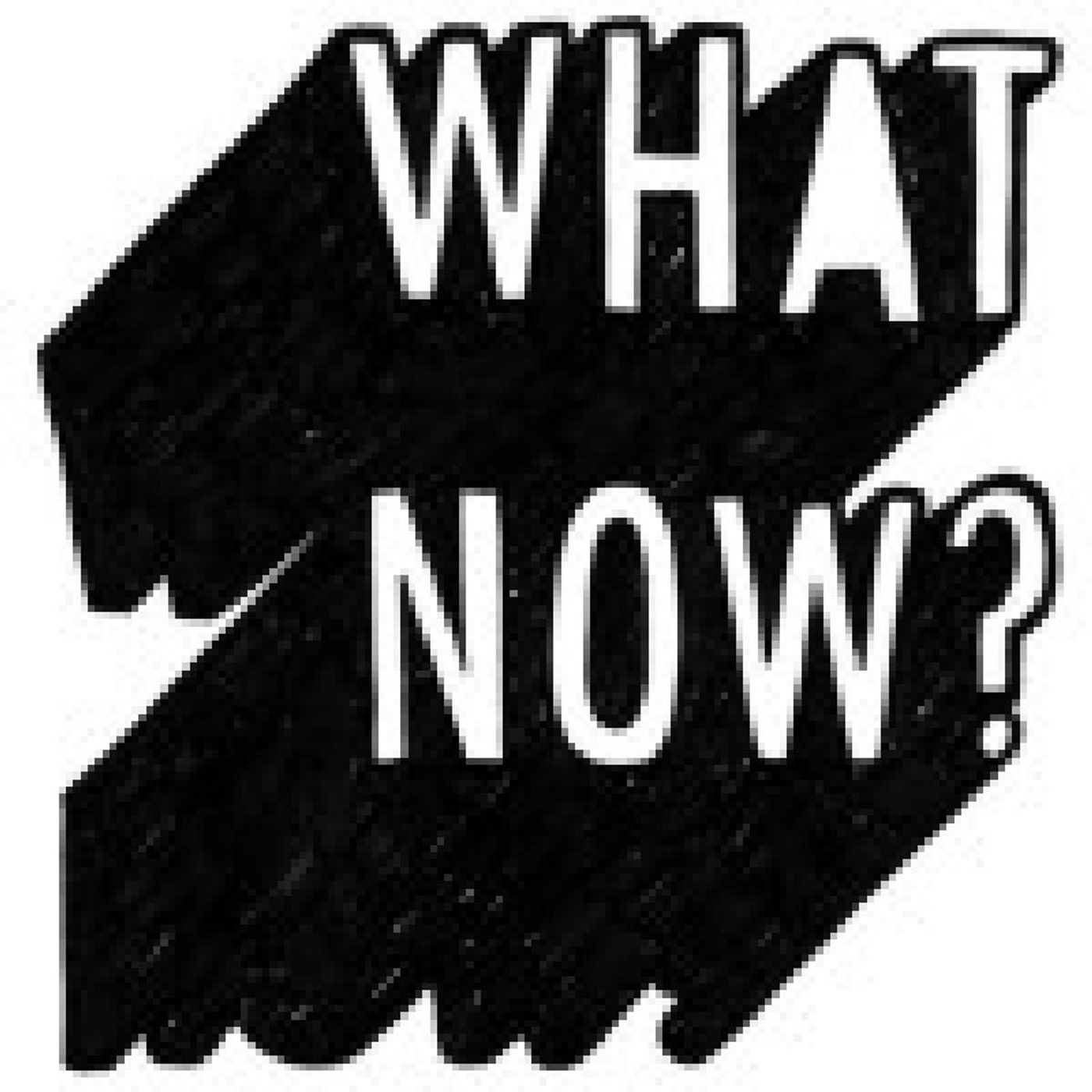 What Now episode artwork