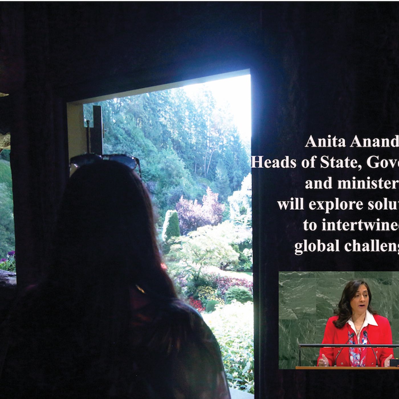 Anita Anand Heads of State and Government and ministers will explore solutions to intertwined global challenges