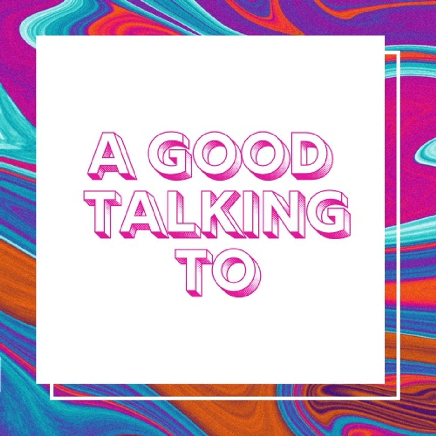 A Good Talking To