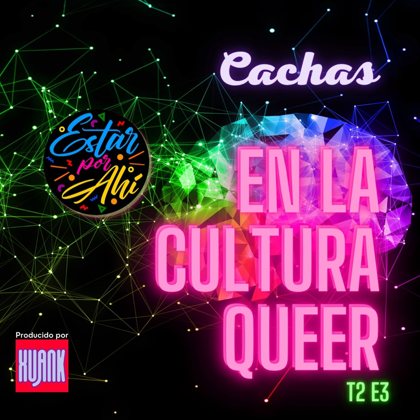 Estar por Ahí en la Cultura Queer