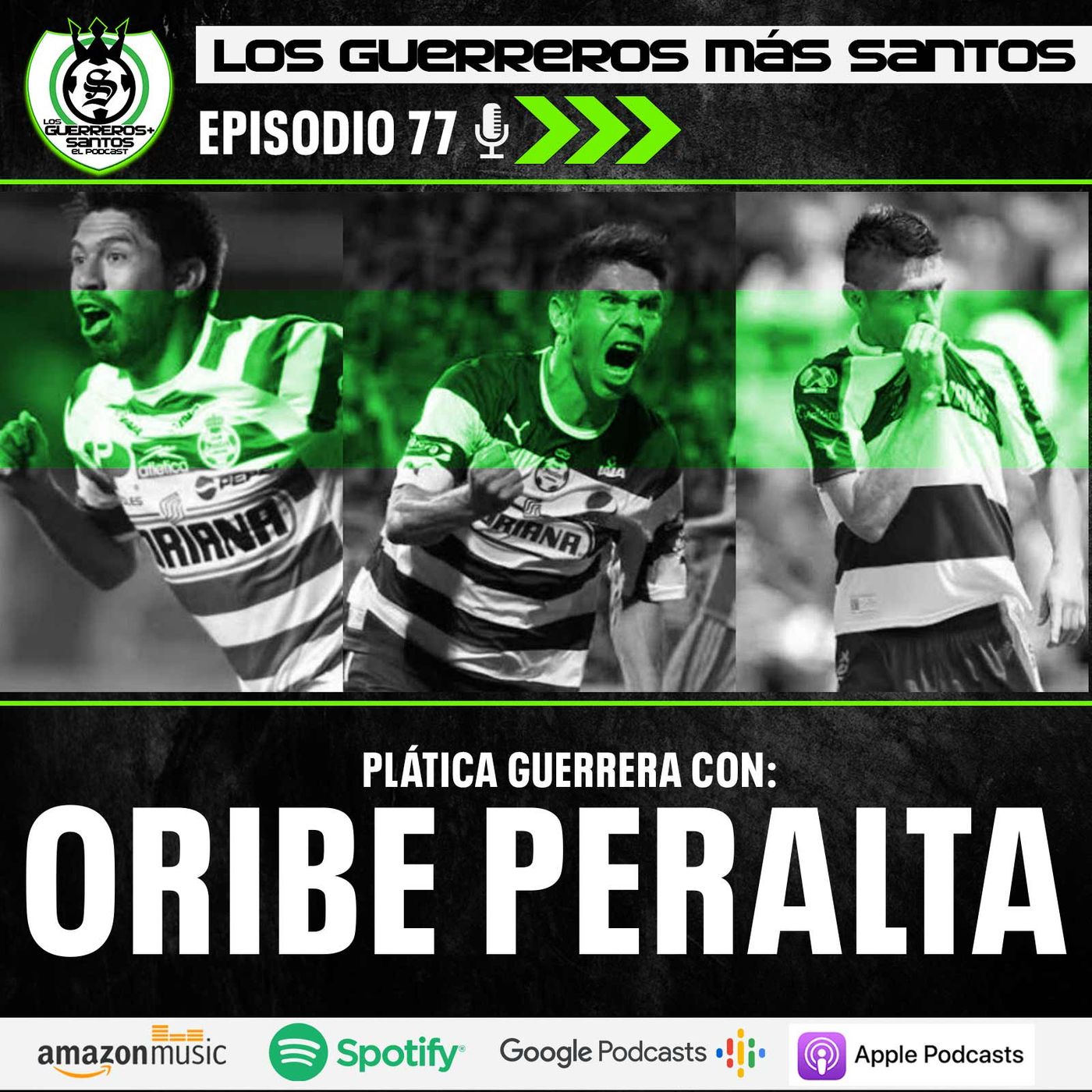 Los Guerreros Más Santos - Podcast 100% del Santos Laguna