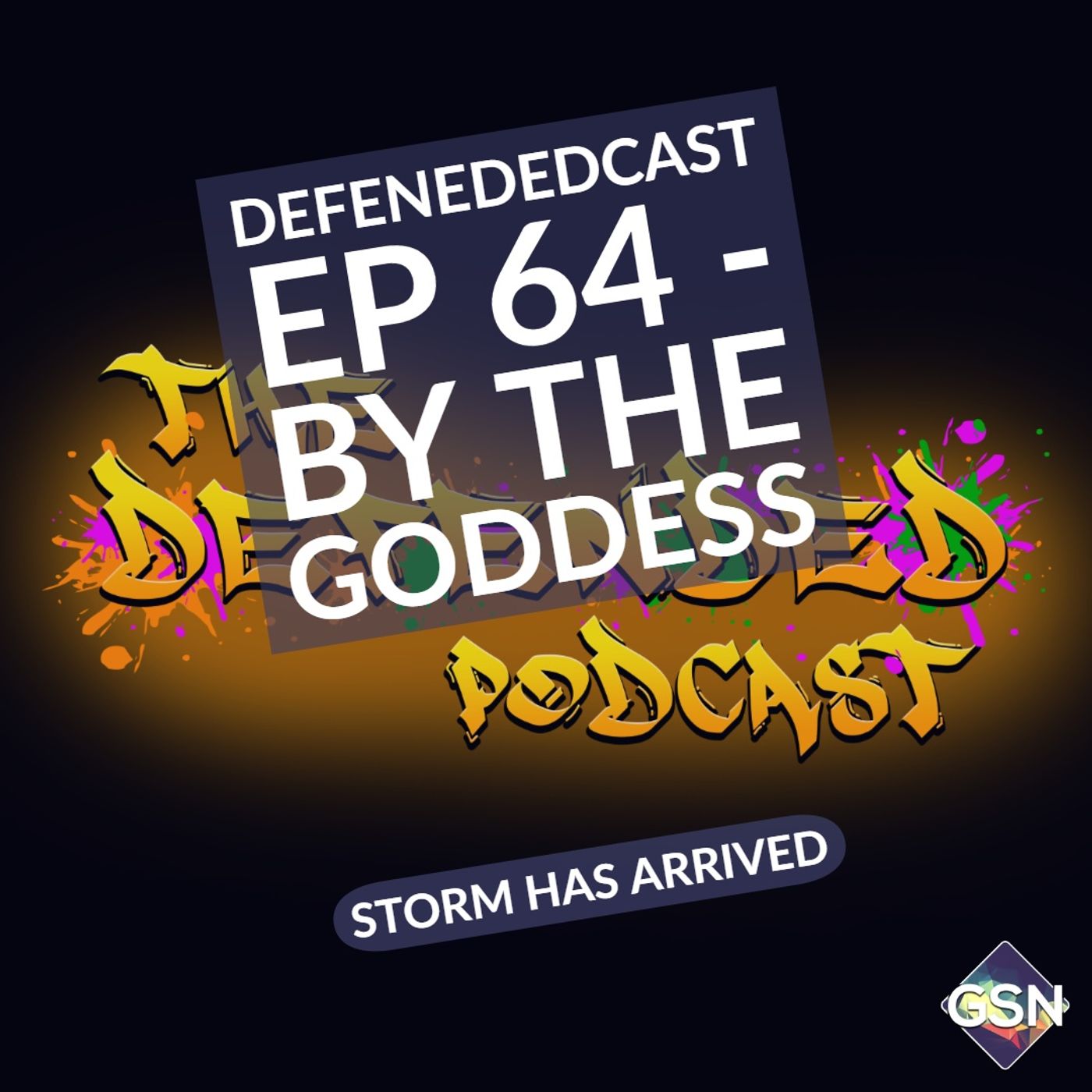 Defendedcast Ep 64 - By The Goddess