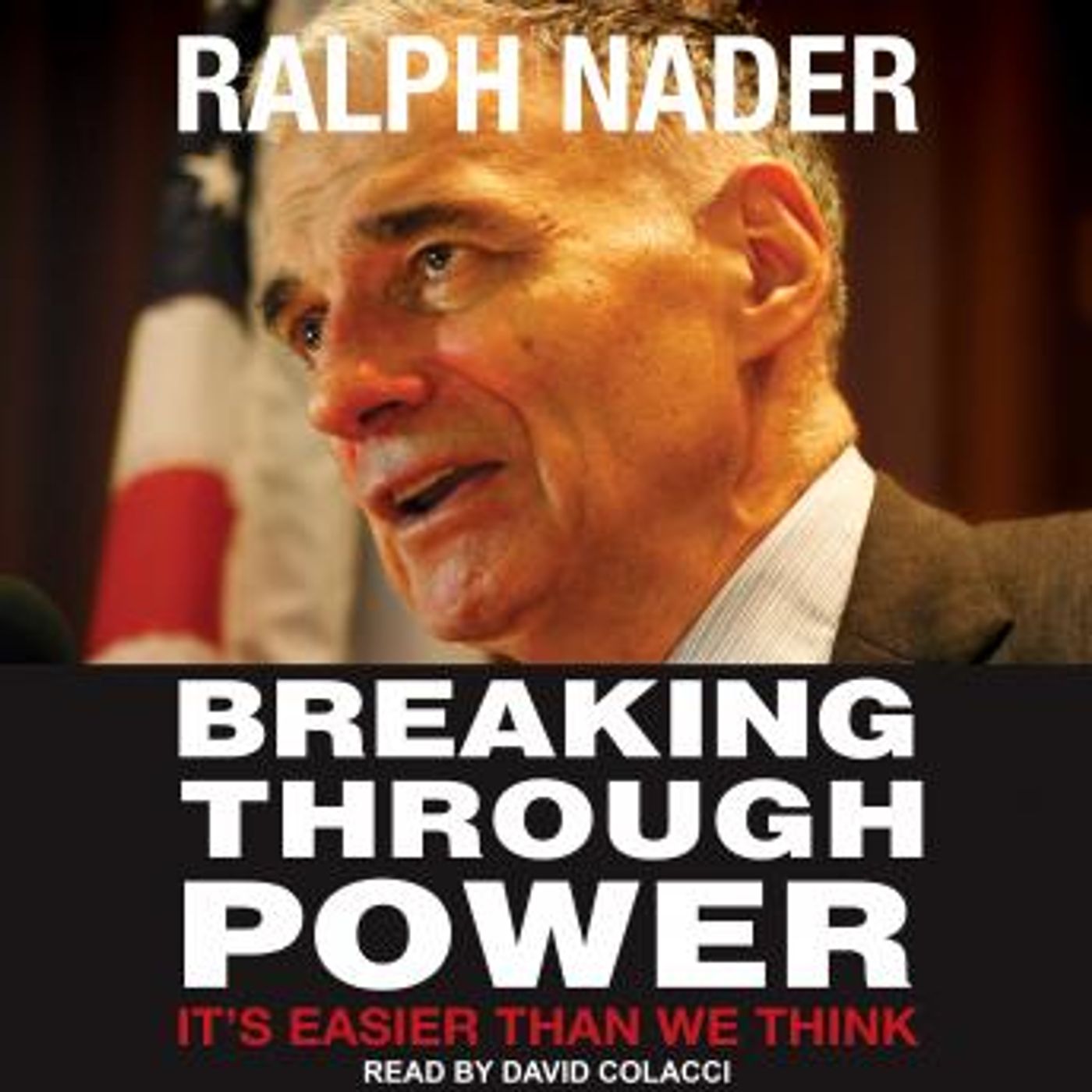 Breaking Through Power: It's Easier Than We Think by Ralph Nader episode artwork