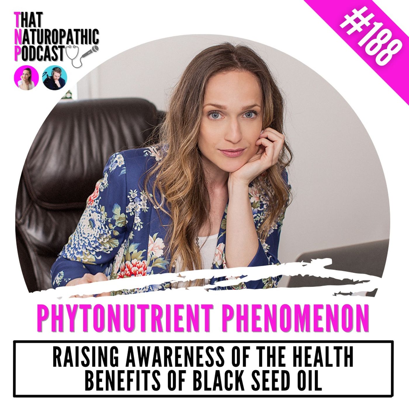 188: PHYTONUTRIENT PHENOMENON -- Raising Awareness of the Health Benefits of Black Seed Oil