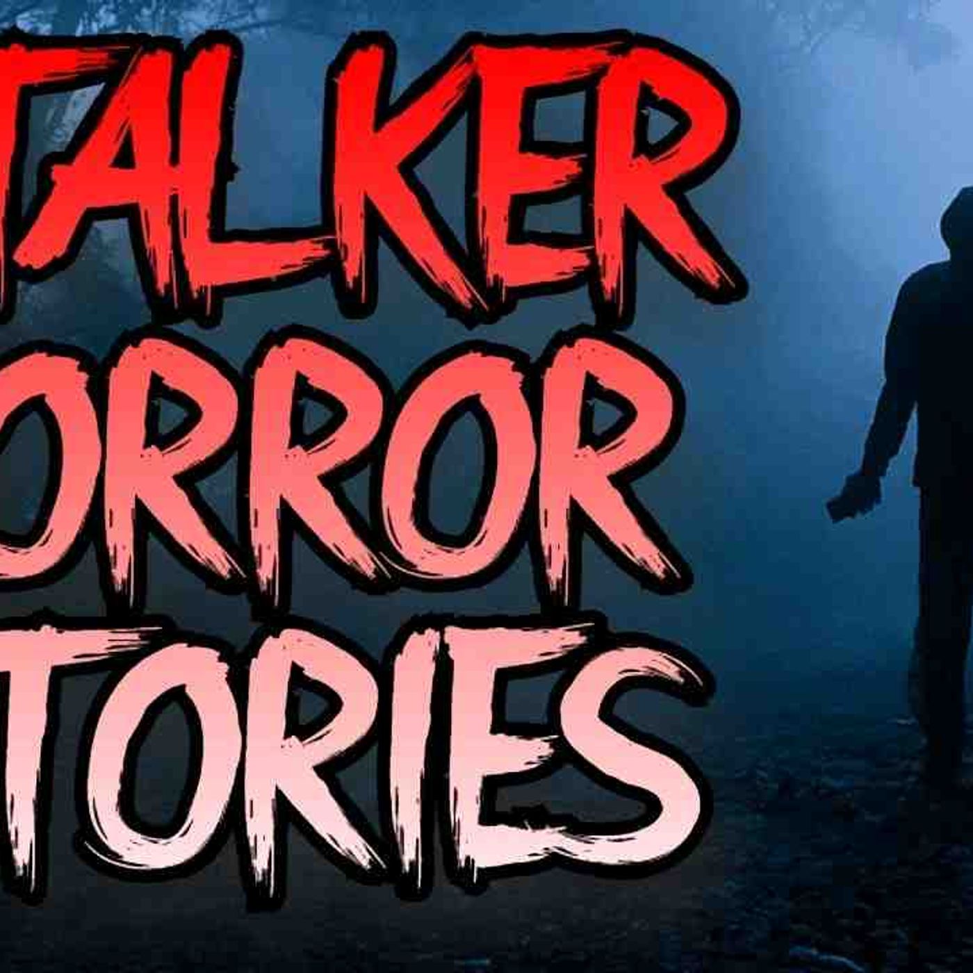 3 TRUE Stalker Horror Stories (Don_t Watch Alone) episode artwork