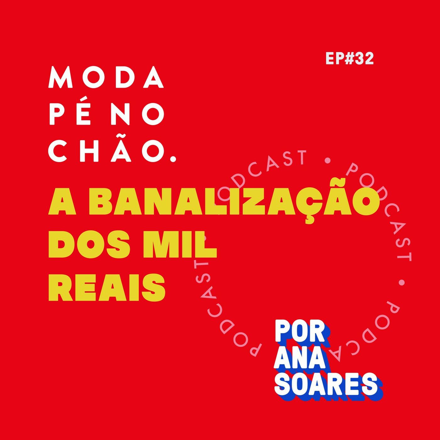 #32 A banalização dos mil reais episode artwork