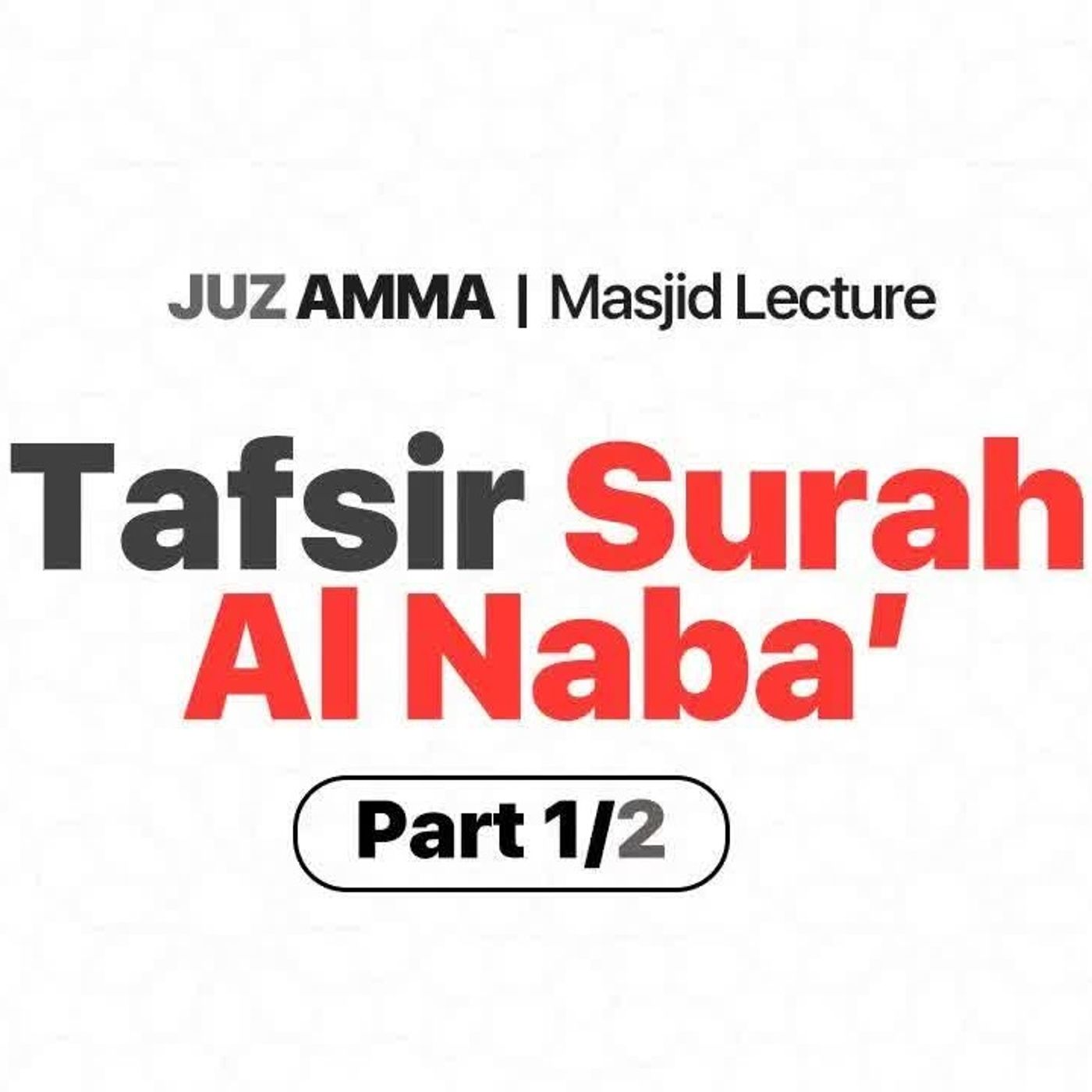 2 - Tafsir Surah Al Naba 1/2