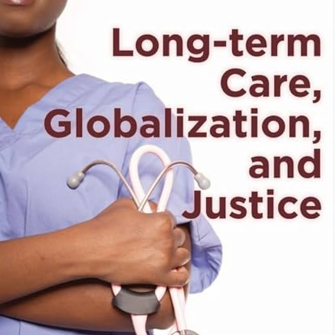 Long-term Care, Globalization, and Justice