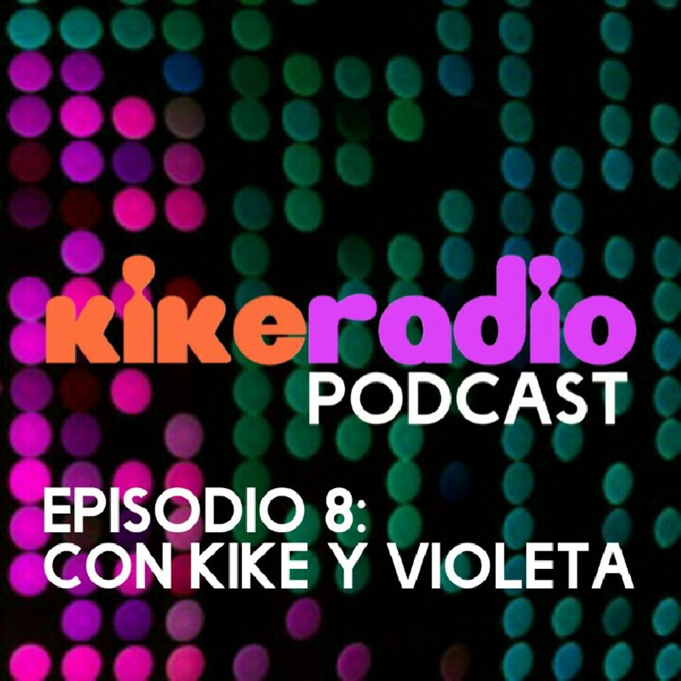 Kike Radio Podcast 2021