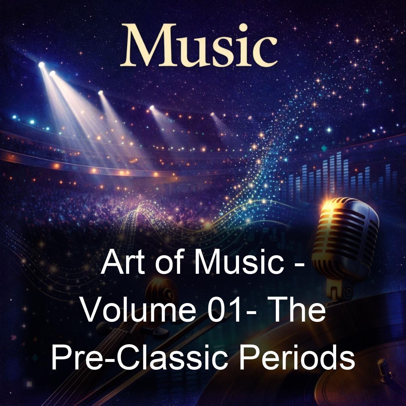 Art of Music - Volume 01-  The Pre-Classic Periods cover art