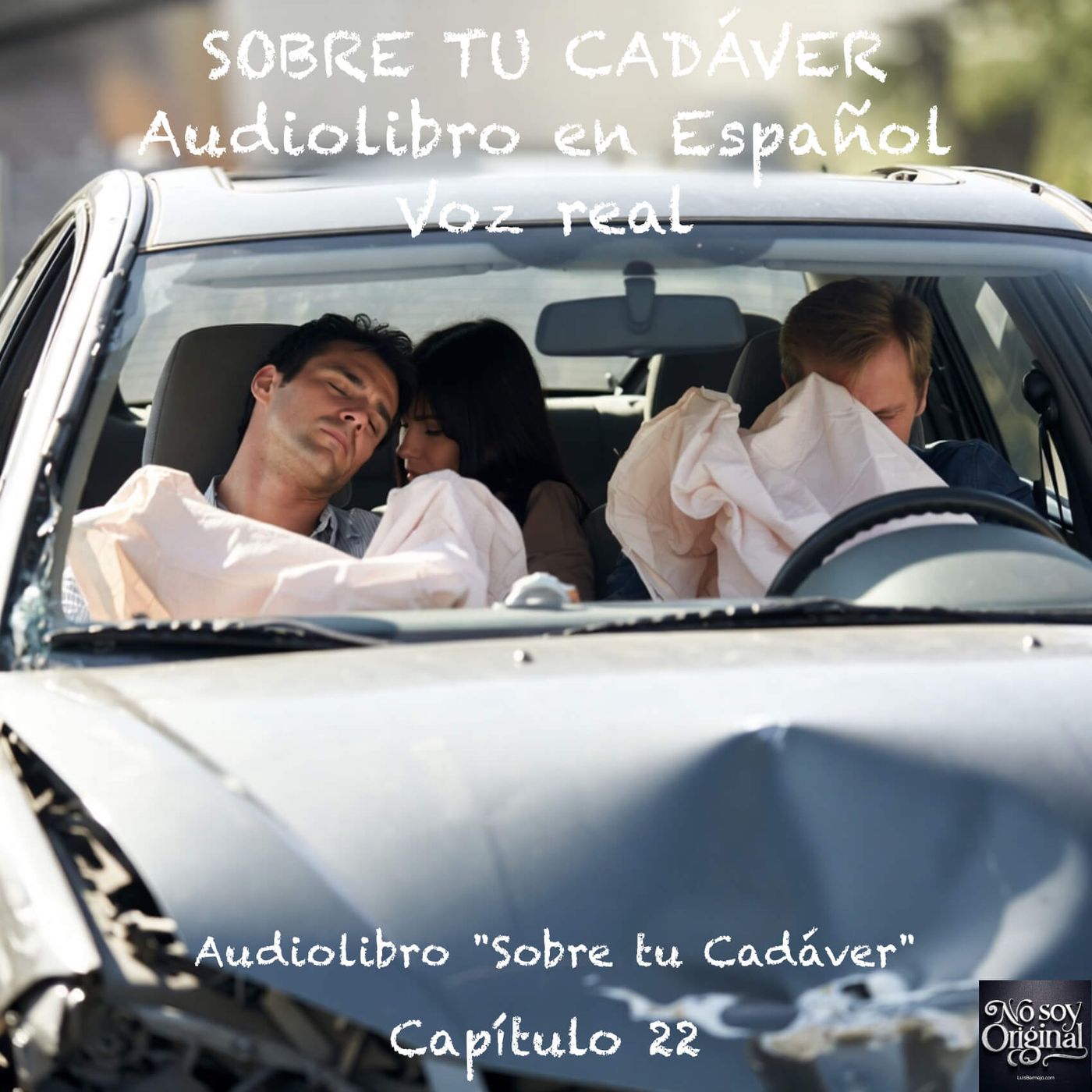 Sobre tu Cadáver  – Capítulo 22 - Audiolibro en Español - Voz real