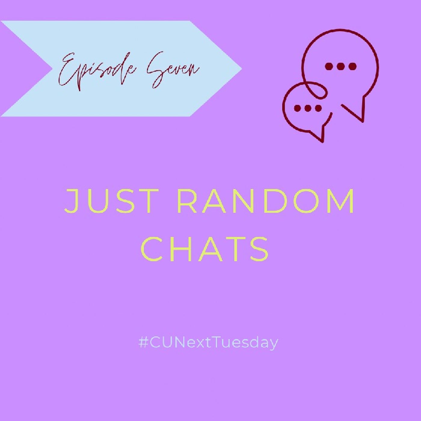 Episode 7 - Just random chats episode artwork