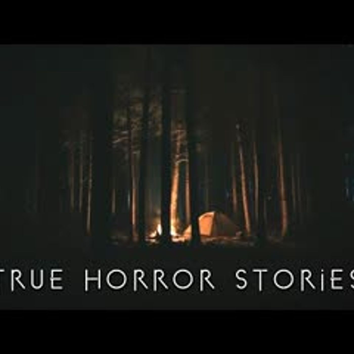 3 Creepy TRUE Alone in the Woods Camping Horror Stories episode artwork