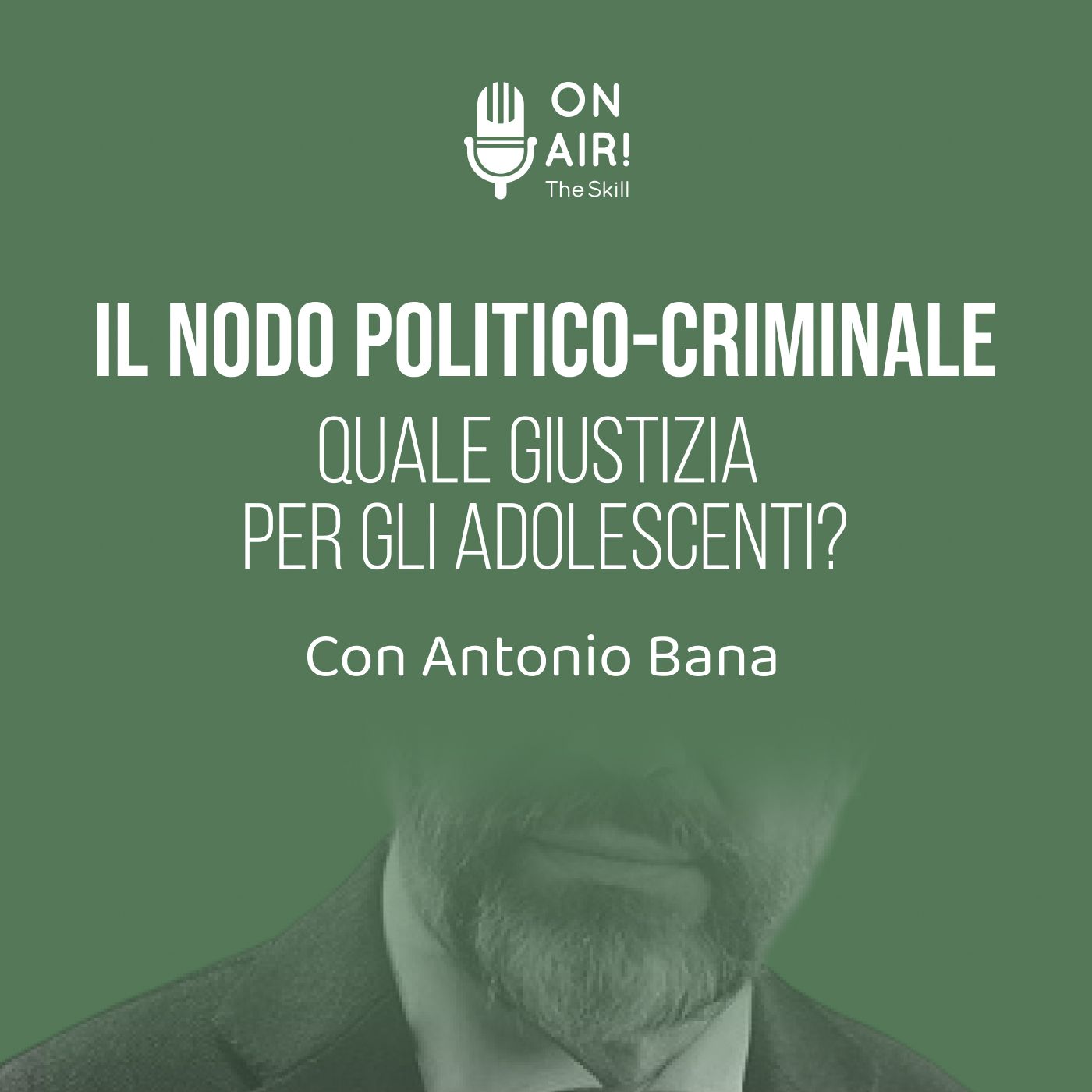 Ep. 202 - Il nodo politico-criminale: quale giustizia per gli adolescenti? Con Antonio Bana episode artwork