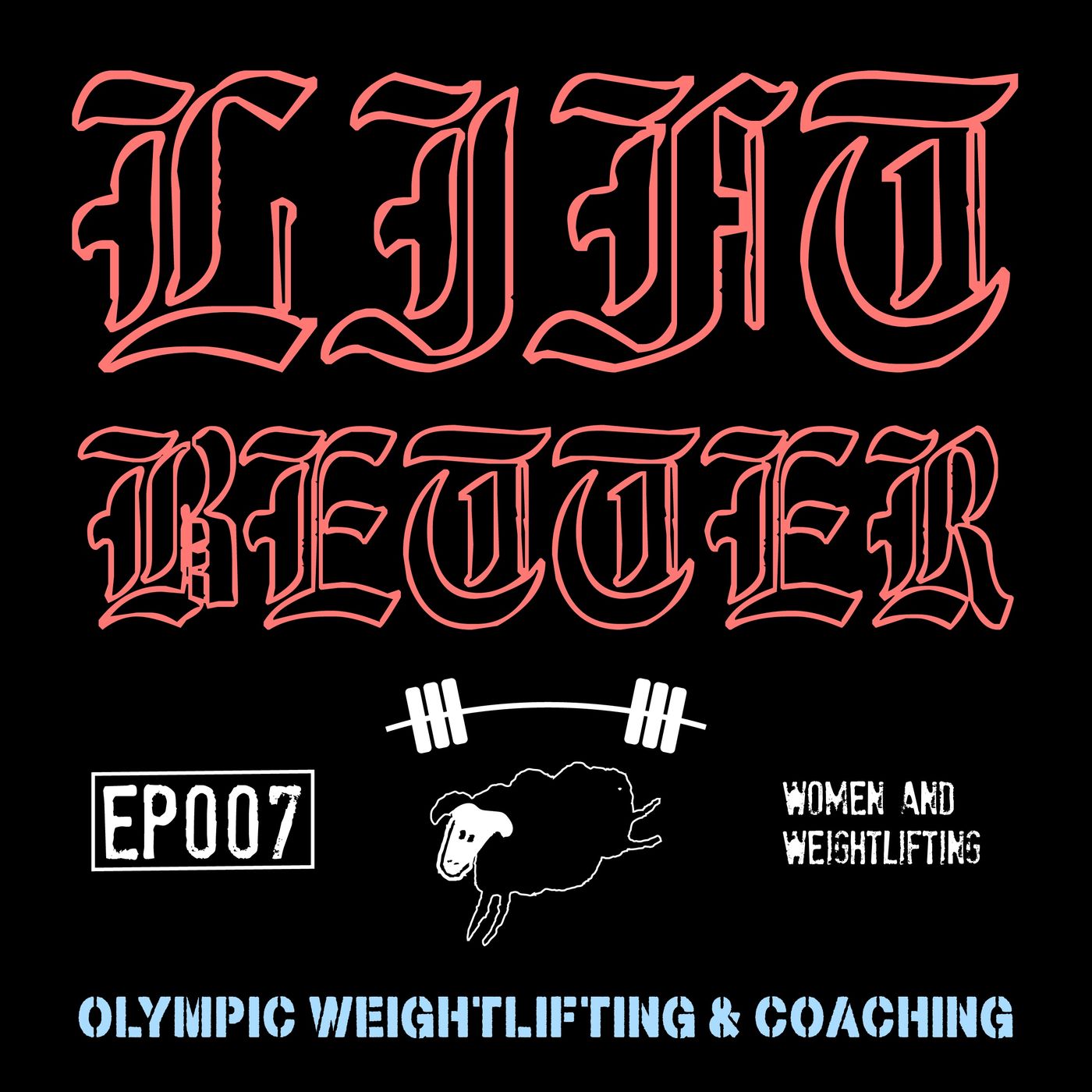 Lift Better Olympic Weightlifting 007 - Women & Weightlifting