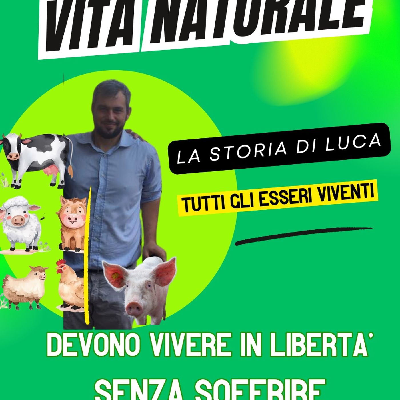 "Tutti gli essere viventi devono vivere senza soffrire", la Vita Naturale di Luca episode artwork