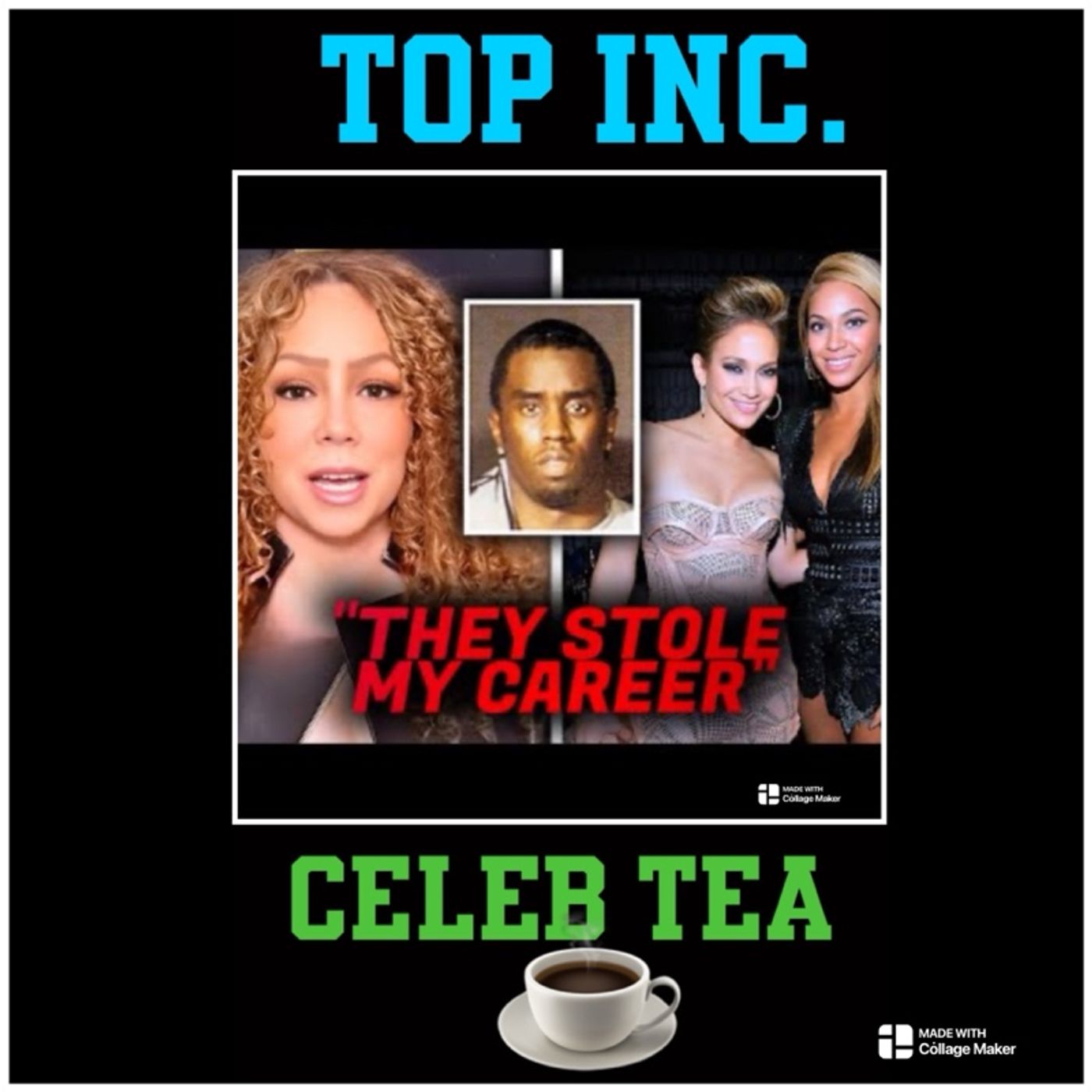 Episode 428 - “TOP INC.”Club™️”Mariah Carey BLASTS Beyonce & Jennifer Lopez For Being Thieves I Diddy's Mutt”