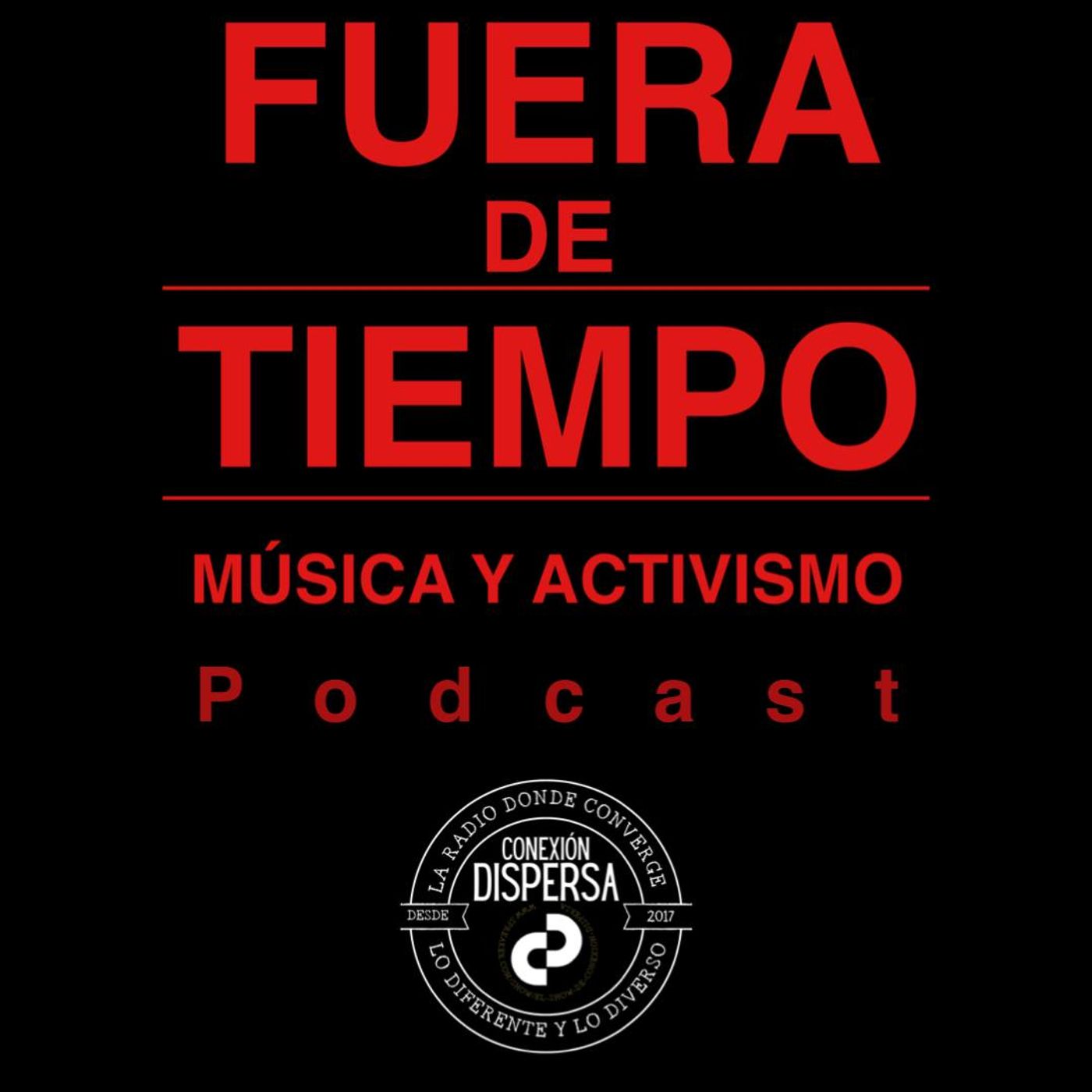 Fuera De Tiempo Musica y Activismo