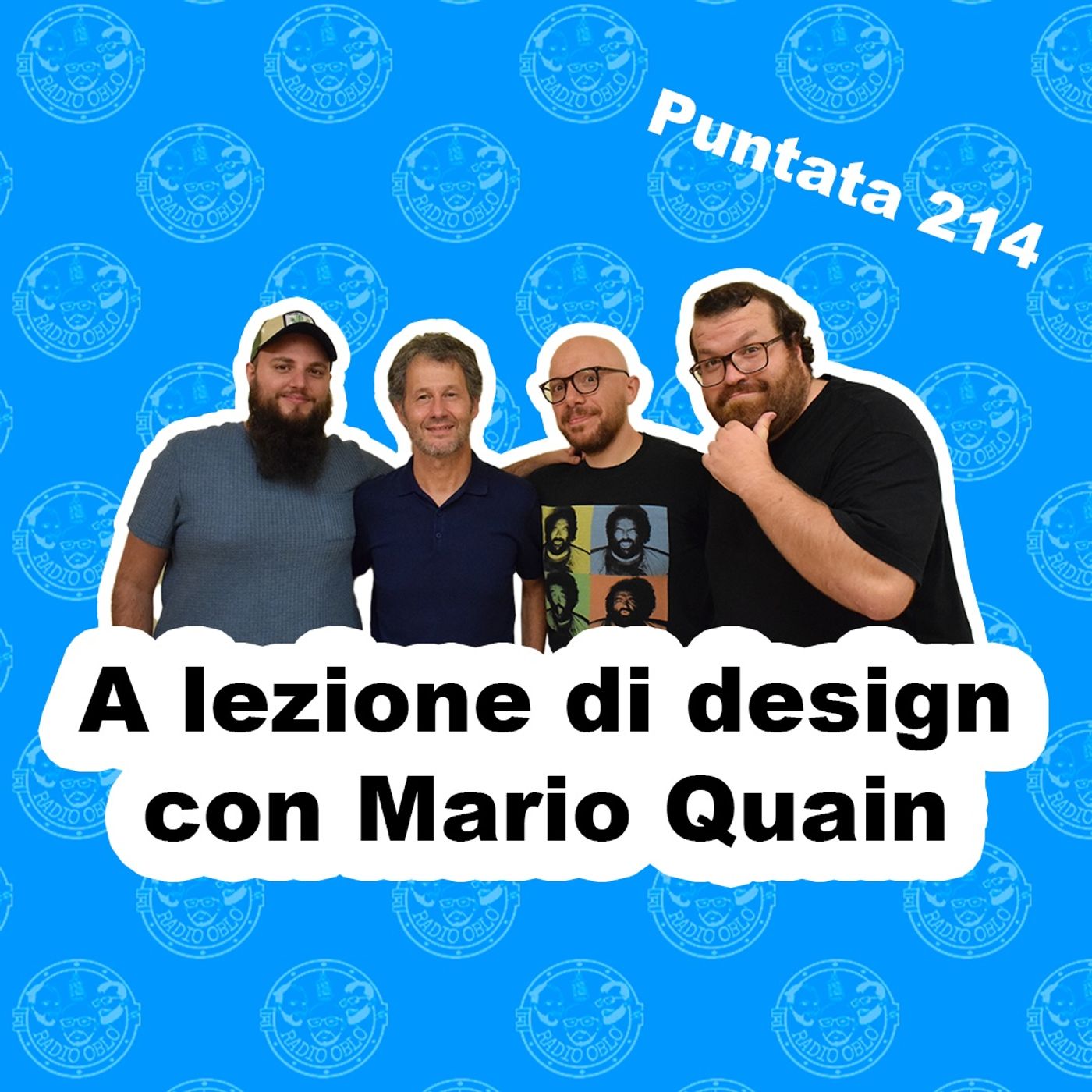 Radio Oblò - Puntata 214 | A lezione di design con Mario Quain Radio Oblò - Puntata 214 | A lezione di design con Mario Quain