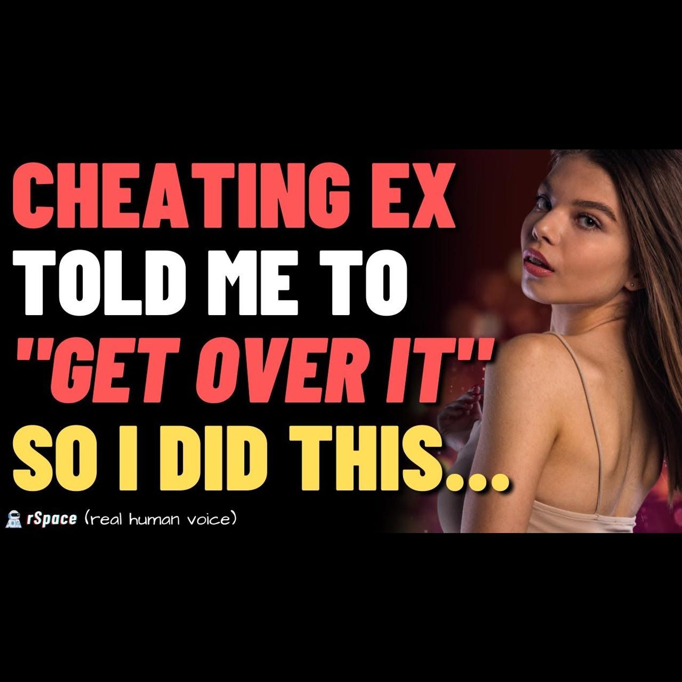 CHEATING EX TOLD ME TO "GET OVER IT" SO I DID THIS... episode artwork