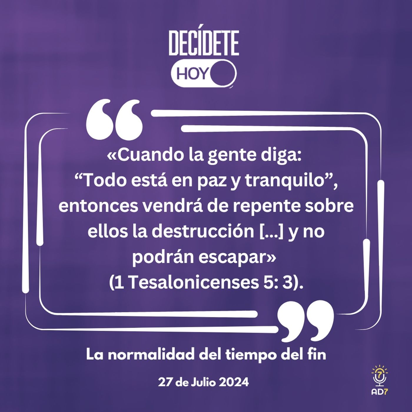 La normalidad del tiempo del fin | Devocional de Jóvenes | 27 de julio 2024