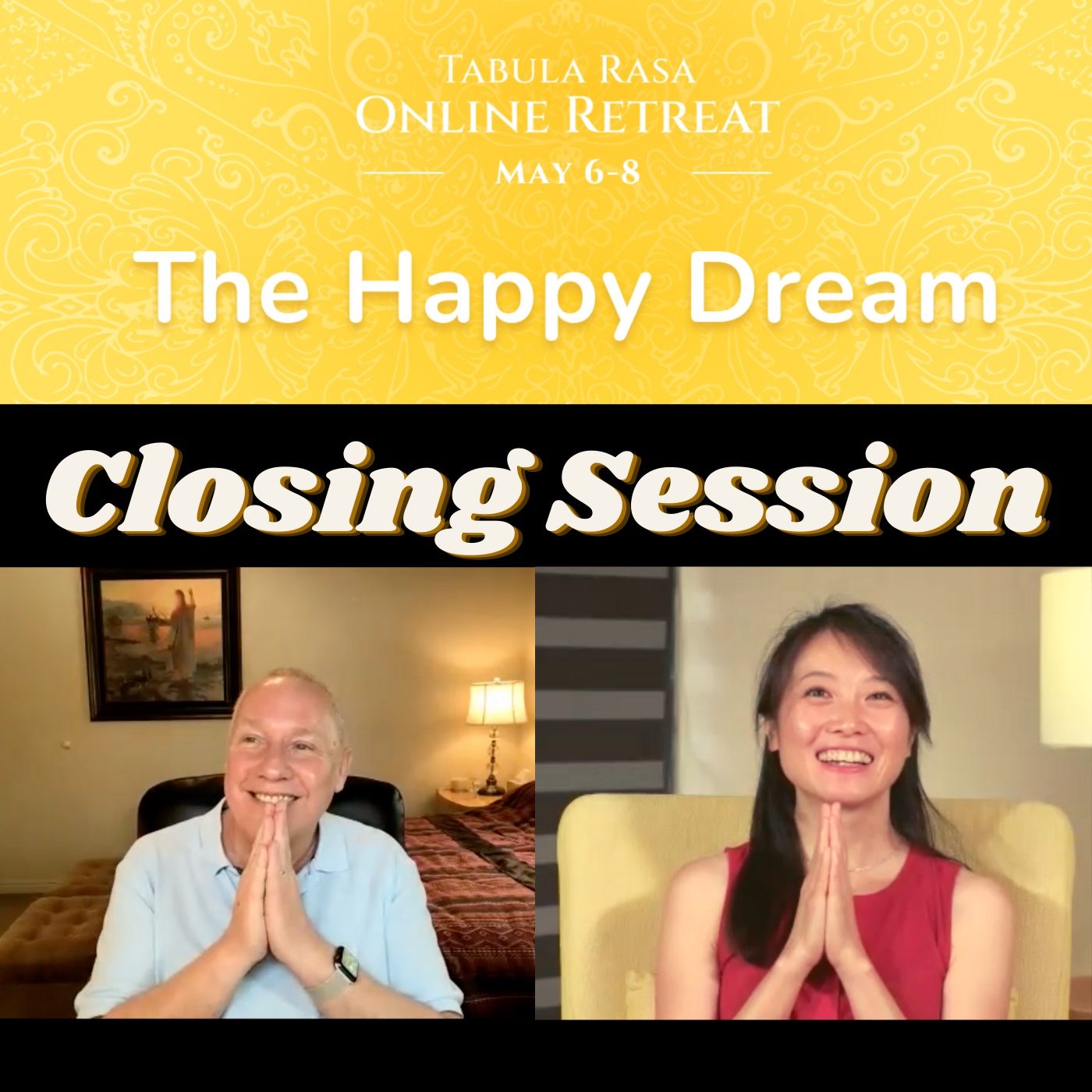 Closing Session - The Happy Dream Online Retreat with David Hoffmeister and Frances Xu episode artwork