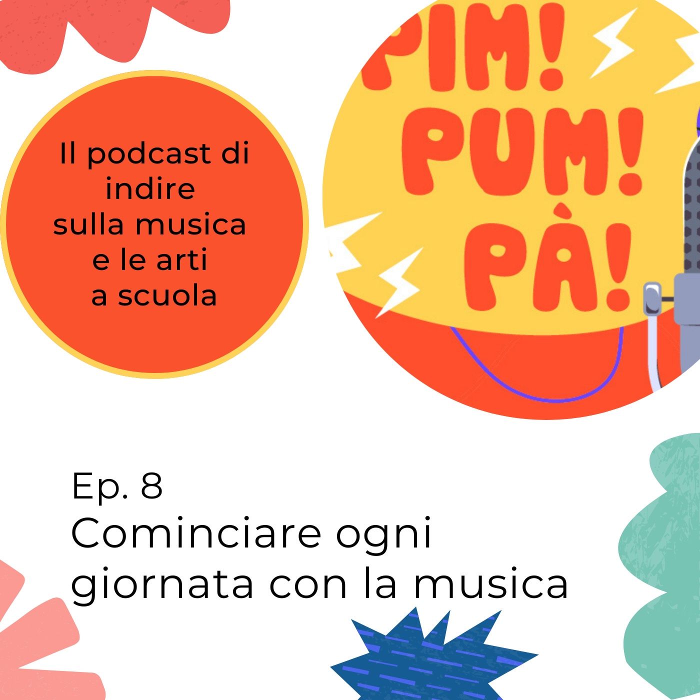 Pim Pum pà - Il podcast di INDIRE sulla musica e le arti a scuola