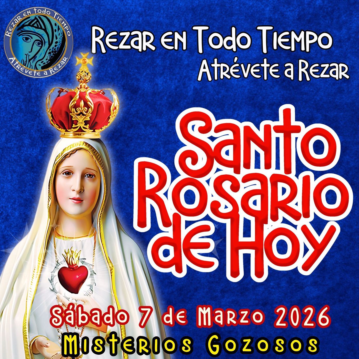 Santo Rosario de Hoy, Sábado 7 de Marzo 2026🌹 LOS MISTERIOS DE HOY SON GOZOSOS episode artwork