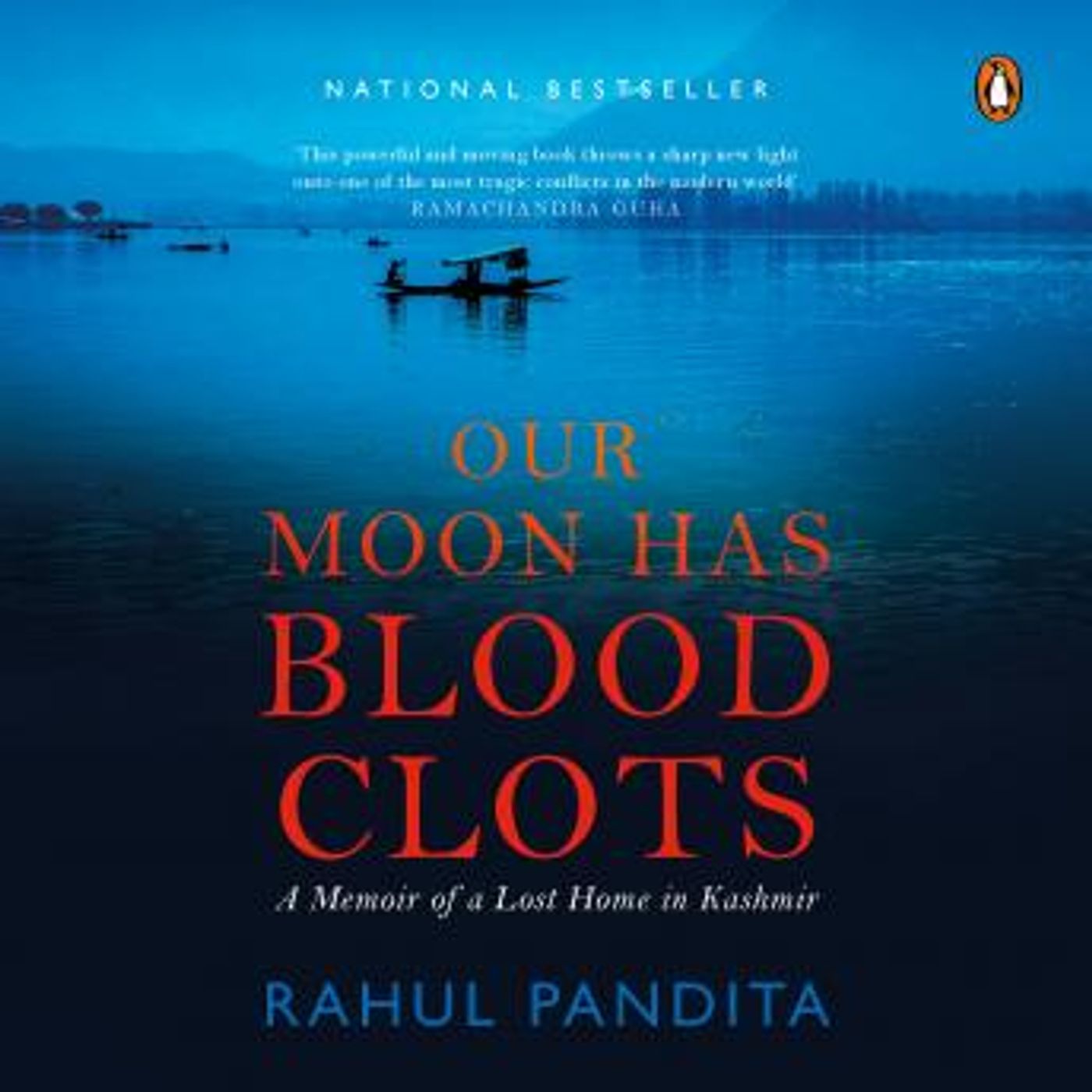 Our Moon Has Blood Clots: A Memoir of a Lost Home in Kashmir: A Memoir of a Lost Home in Kashmir by Rahul Pandita episode artwork