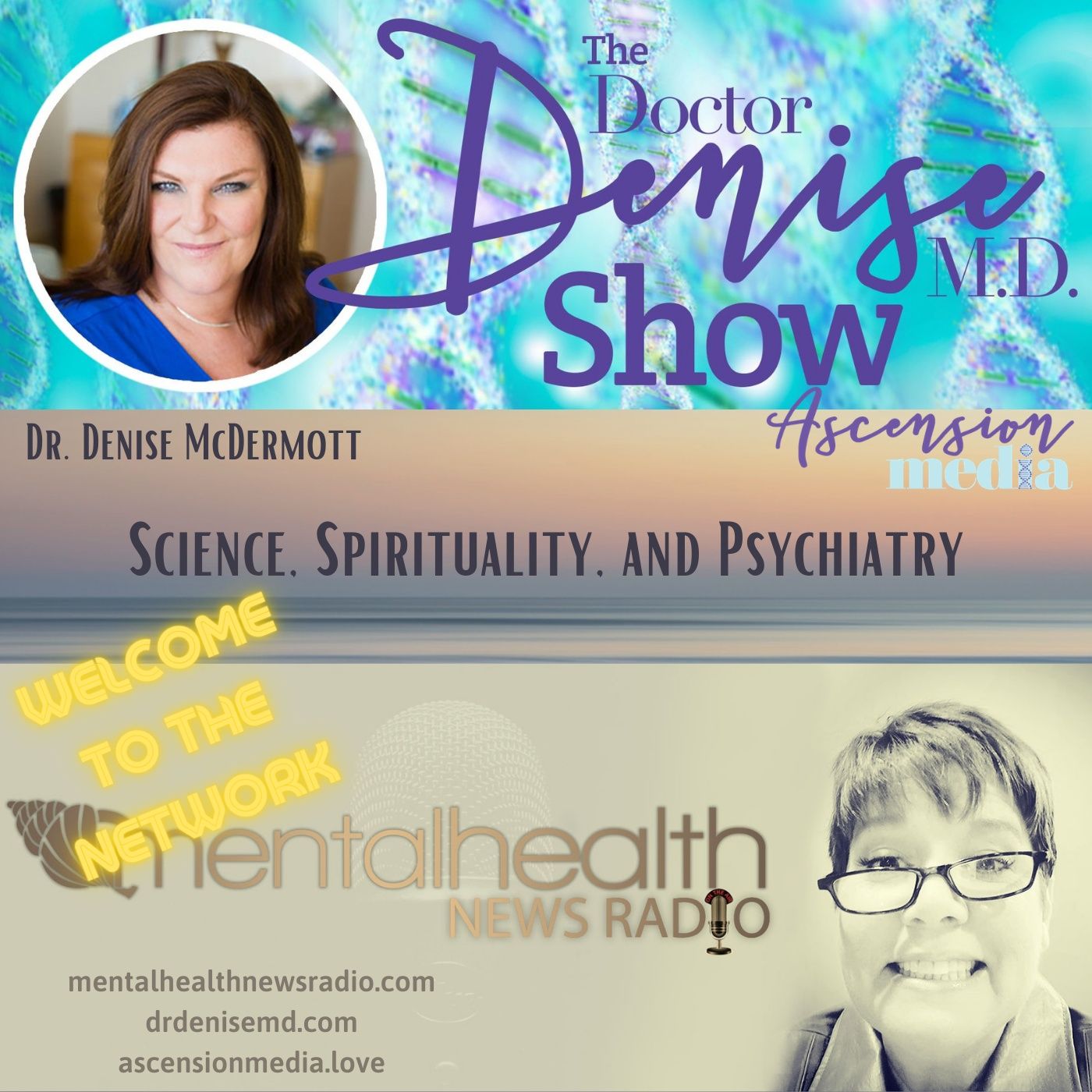 Mental Health News Radio - Science, Spirituality and Psychiatry with Dr. Denise McDermott