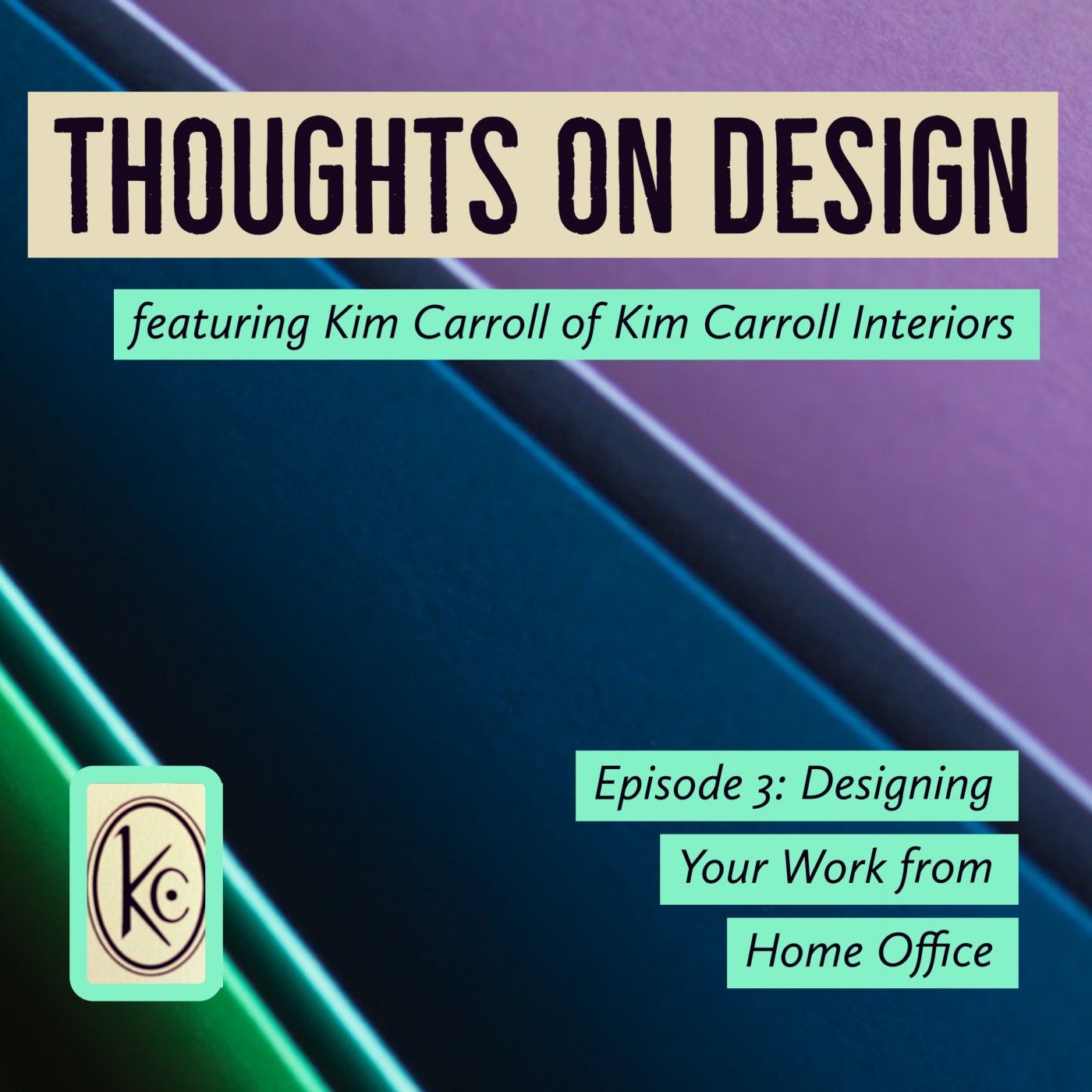 Thoughts on Design - featuring Kim Carroll Interiors