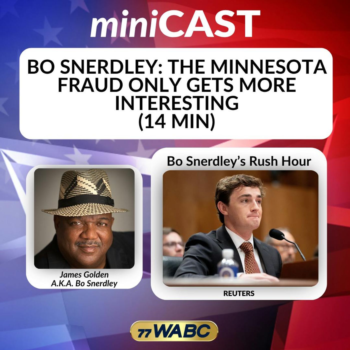 Bo Snerdley: The Minnesota Fraud Only Gets More Interesting (14 min) | 07-15-26