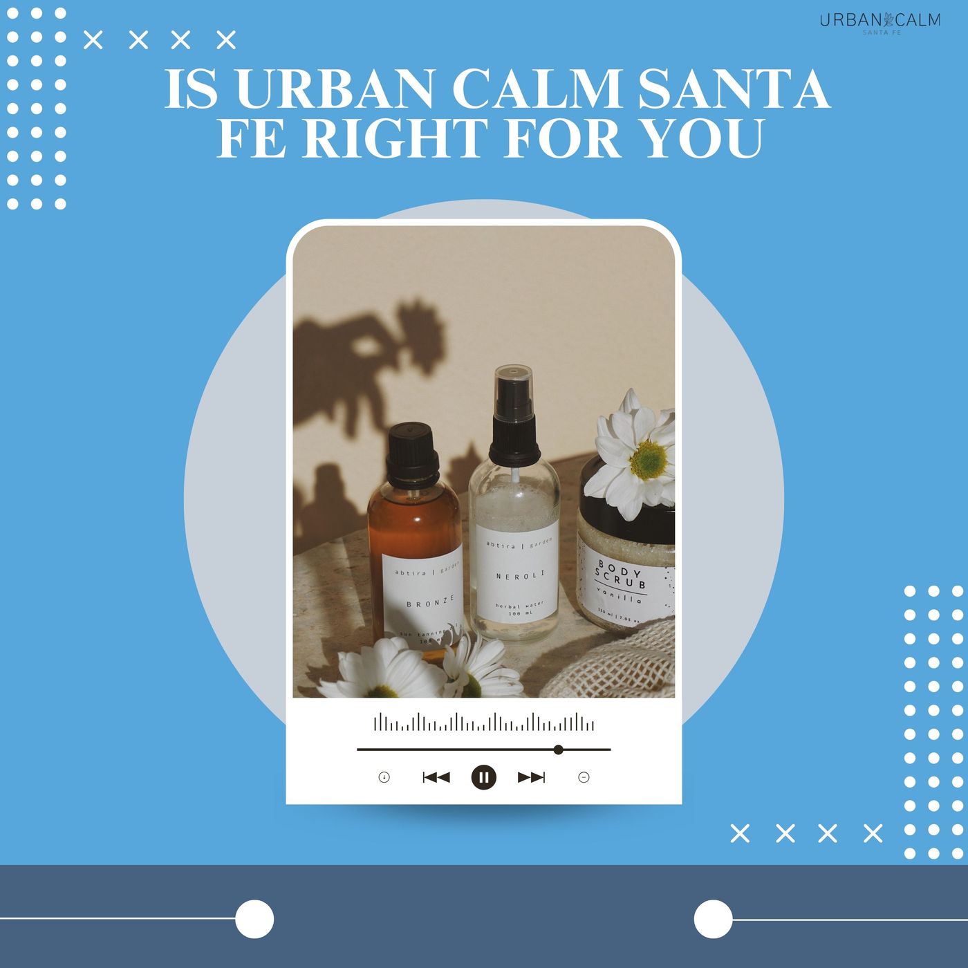 Is Urban Calm Santa Fe Right for You episode artwork