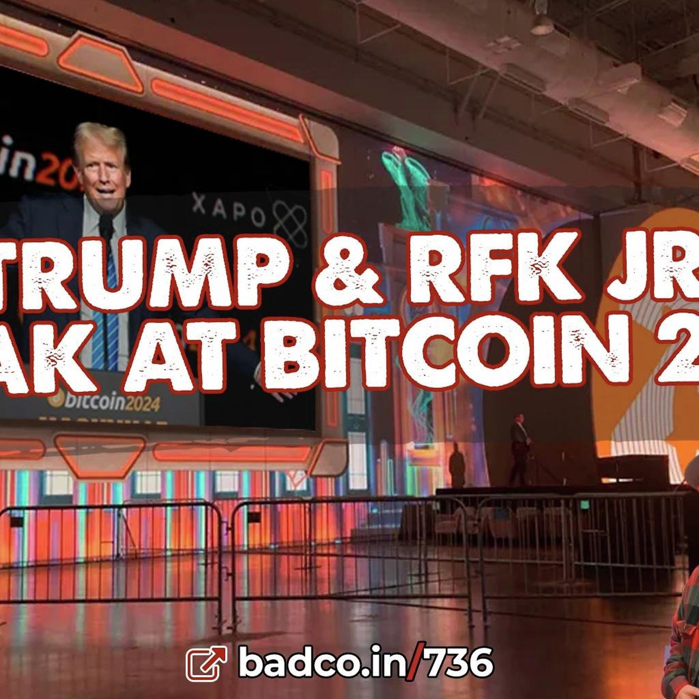 Ep 736 - Trump Speaks at Bitcoin 2024 - Bad News For July 31, 2024 - podcast episode cover