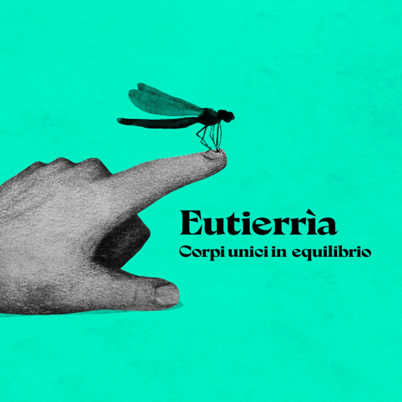 Eutierria - Corpi unici in equilibrio podcast artwork